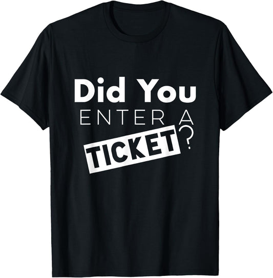Did You Enter a Ticket Shirt for Tech Support T-Shirt - T-Shirt | Black