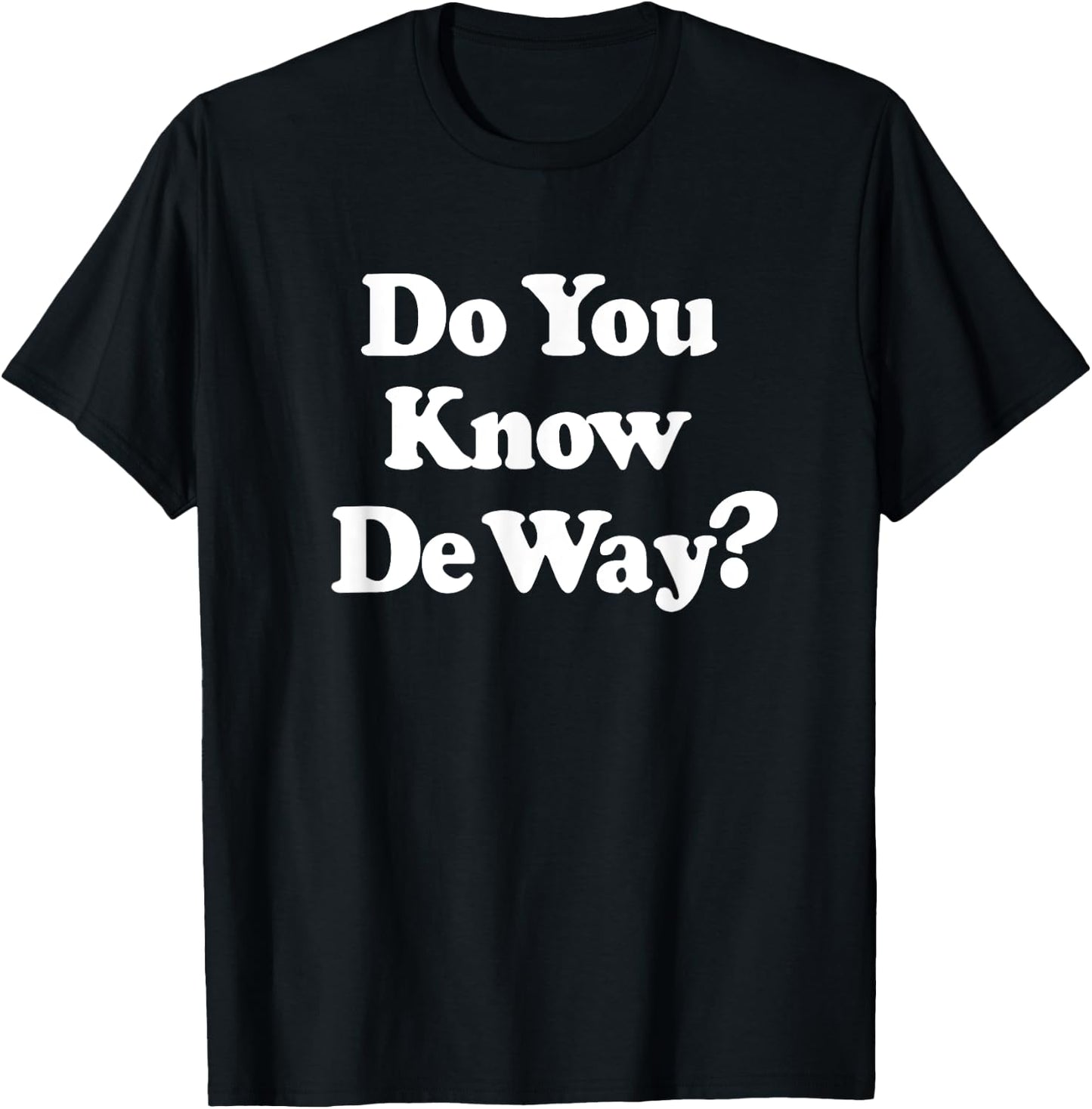 Do You Know De Way Shirt - Da Wey Uganda T-Shirt - T-Shirt | Black