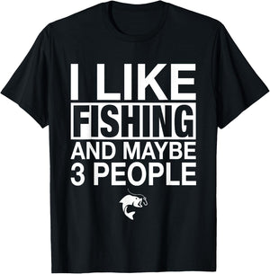I Like Fishing And Maybe Three People Funny Fishing T-Shirt - T-Shirt | Black