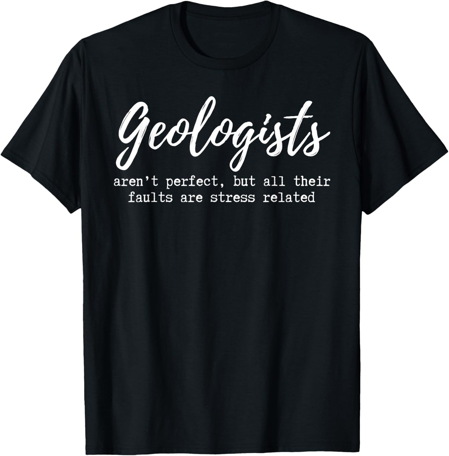 Funny Geologist Geology Gift Men Women Faults T-Shirt - T-Shirt | Black