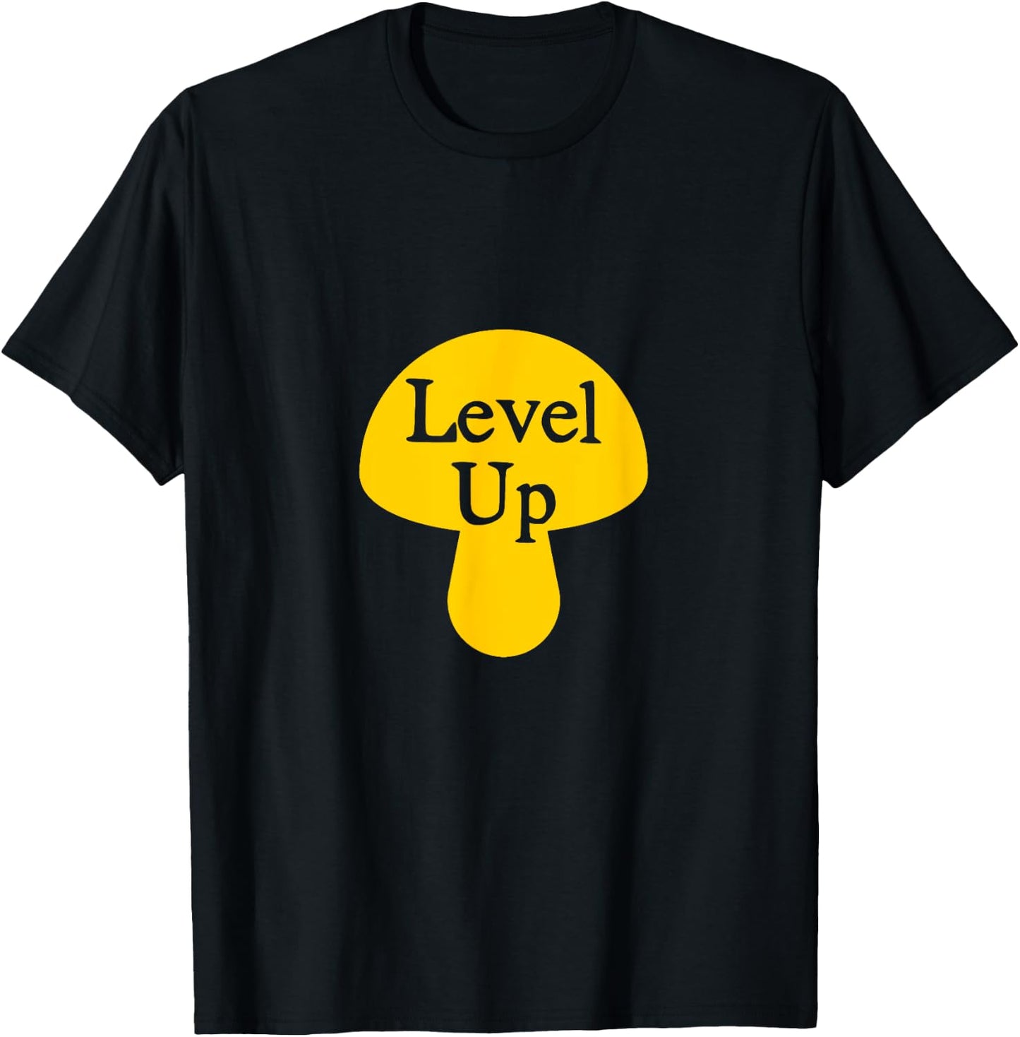 Level Up Funny psilocybin magic mushroom T-Shirt - T-Shirt | Black