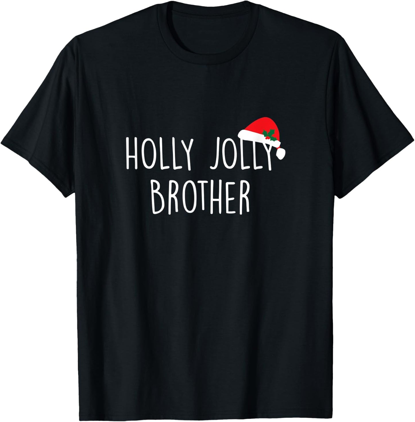 Holly Jolly Brother Shirt, Cute Holiday Christmas Gift T-Shirt - T-Shirt | Black