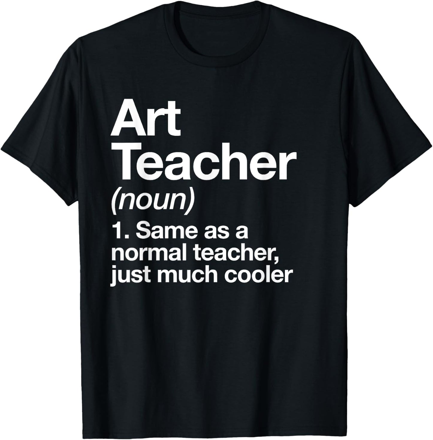 Art Teacher Definition Funny Back To School First Day T-Shirt - T-Shirt | Black