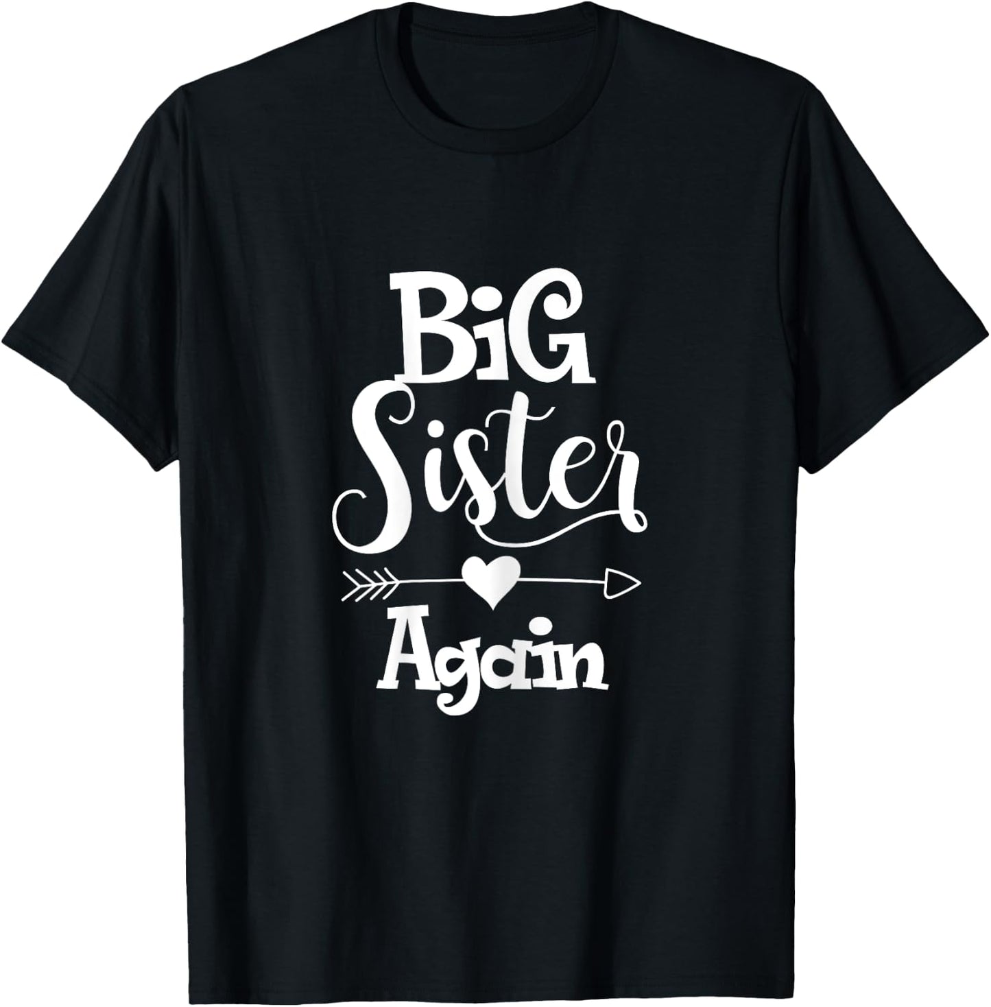 Big sister again shirt - Older daughter sibling gift T-Shirt - T-Shirt | Black