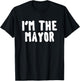 I'm the mayor shirt T-Shirt - T-Shirt | Black