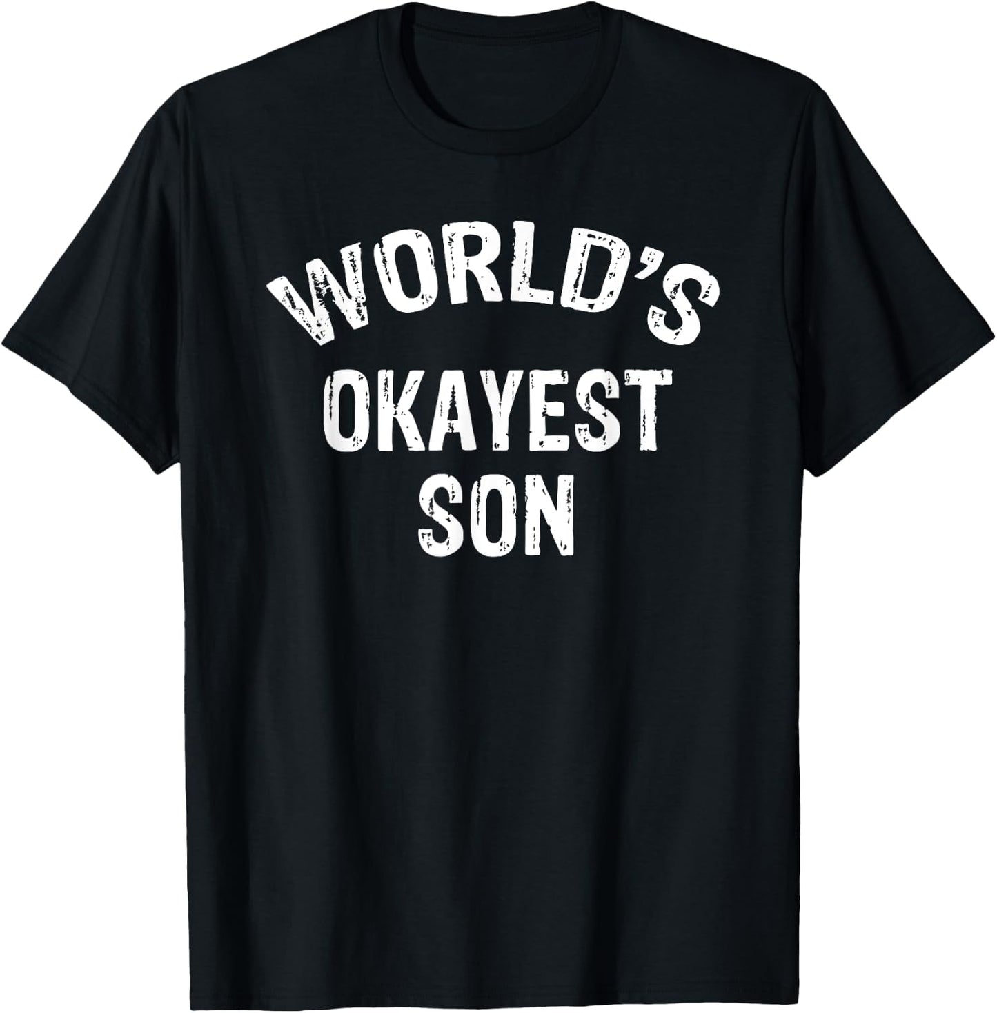 World's Okayest Son T-Shirt - T-Shirt | Black
