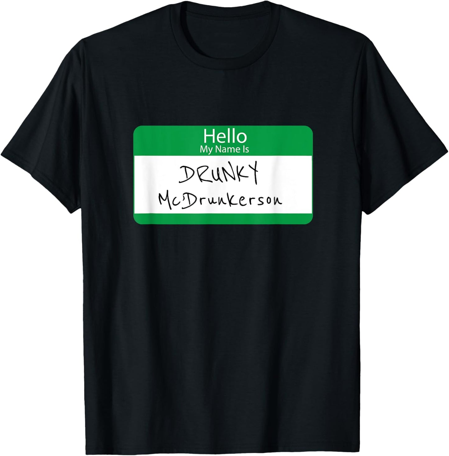 Drunky McDrunkerson Funny Green Name Tag Irish Gift T-Shirt - T-Shirt | Black