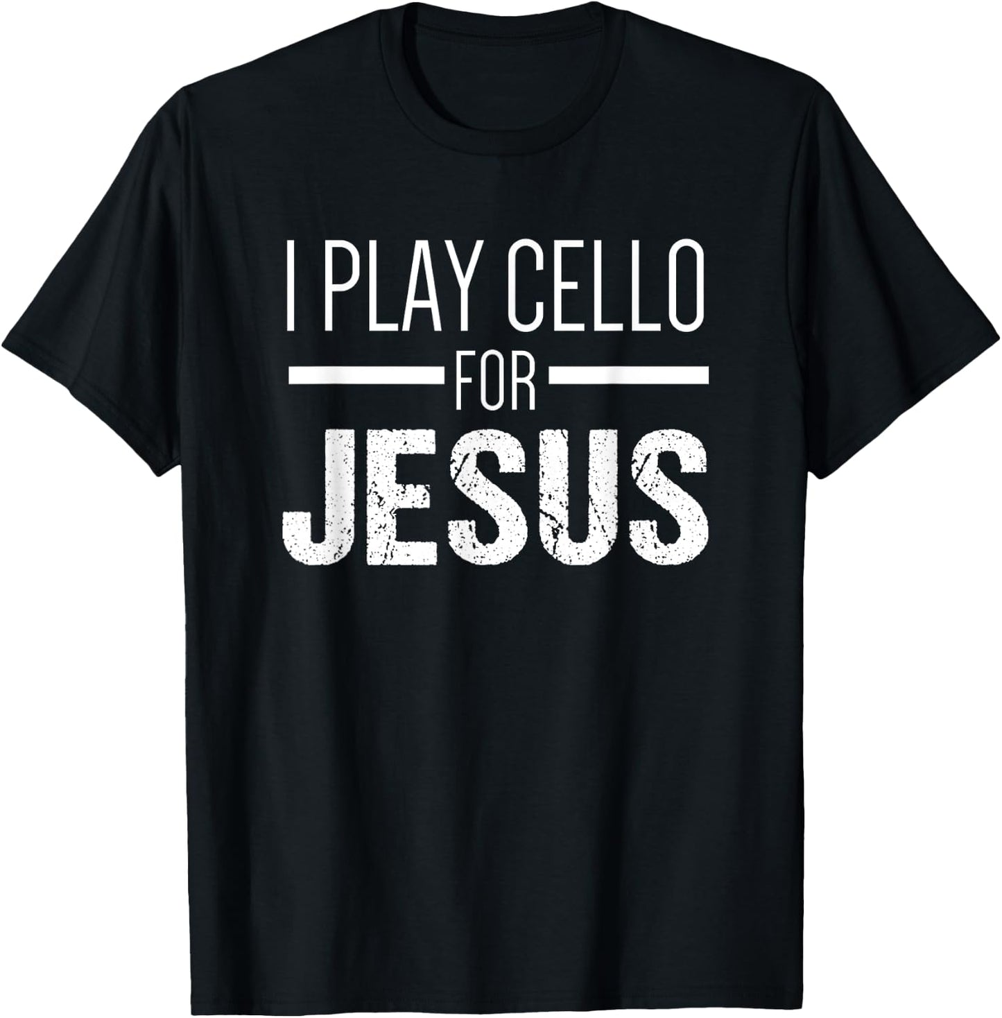 Christian Cello Gifts | I Play Cello for Jesus T-Shirt - T-Shirt | Black