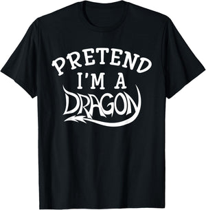 Pretend I'm A Dragon Costume Halloween Funny T-Shirt - T-Shirt | Black