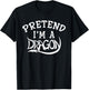 Pretend I'm A Dragon Costume Halloween Funny T-Shirt - T-Shirt | Black