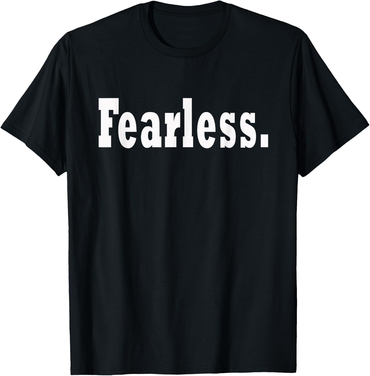 Fearless Motivation Entrepreneur Workout Gym Fitness T-Shirt - T-Shirt | Black