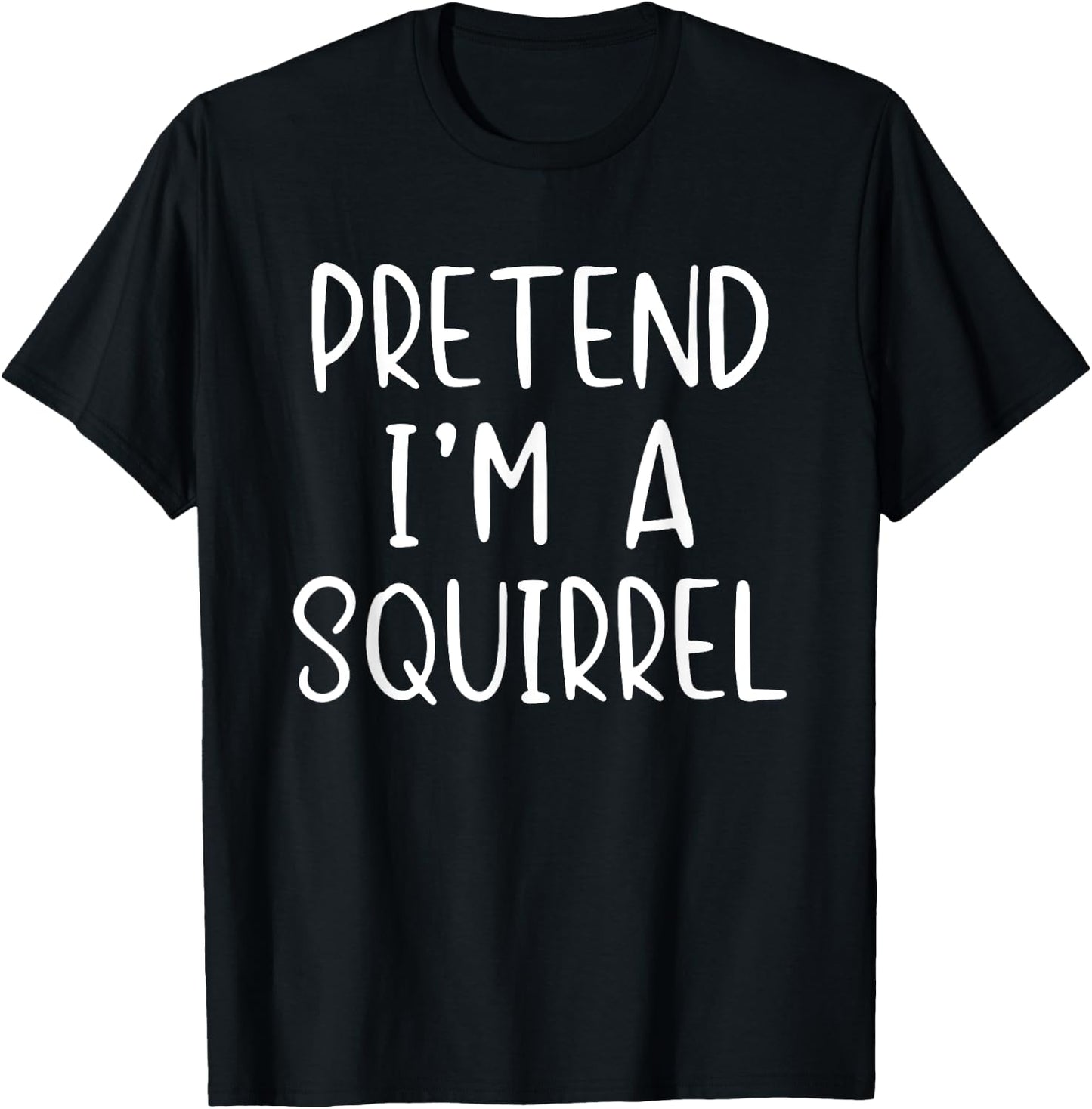 Funny Easy Pretend I'm A Squirrel Costume Halloween T-Shirt - T-Shirt | Black