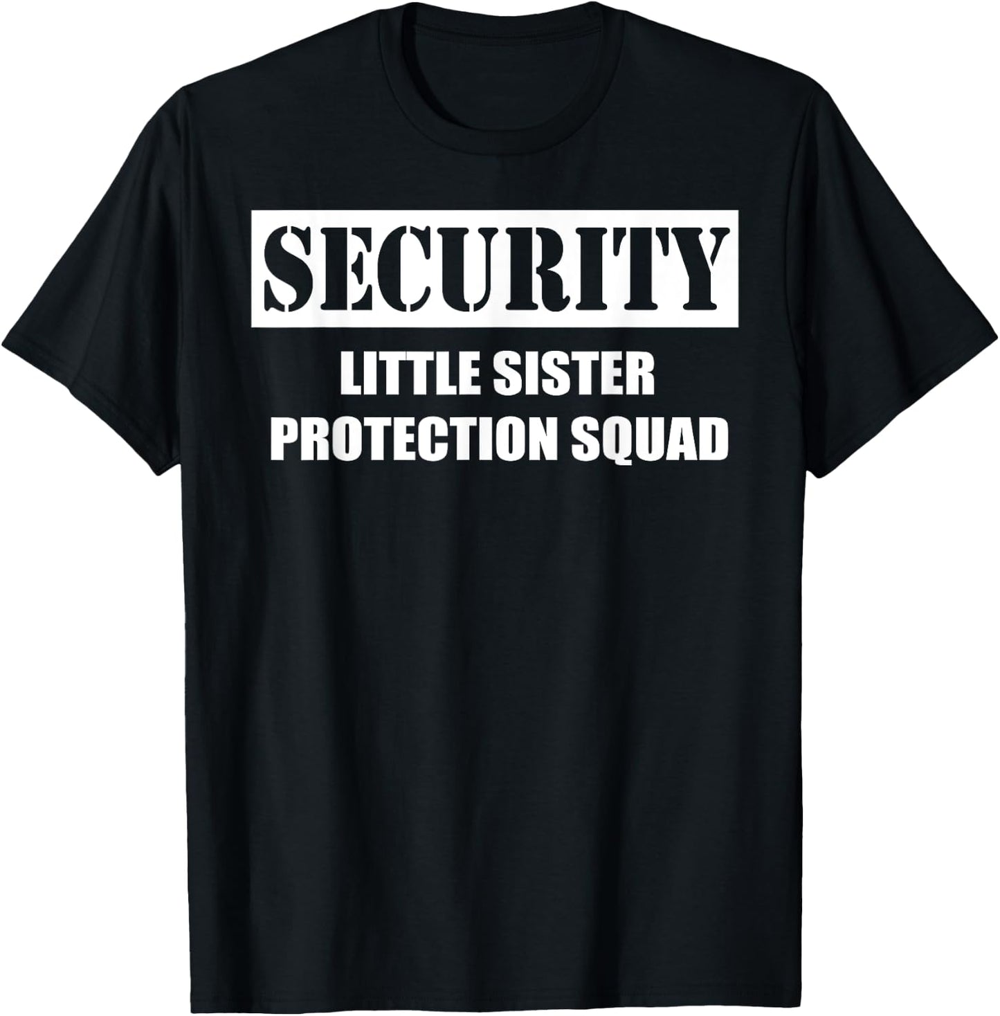 Security Sister Protection Squad T-Shirt - T-Shirt | Black