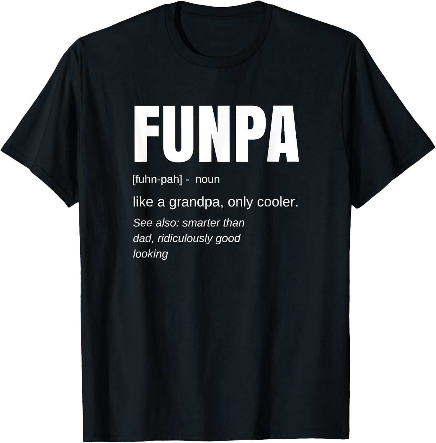 Funpa Definition: Grandpa Humor - Classic Fit, , Black T-Shirt - T-Shirt | Black