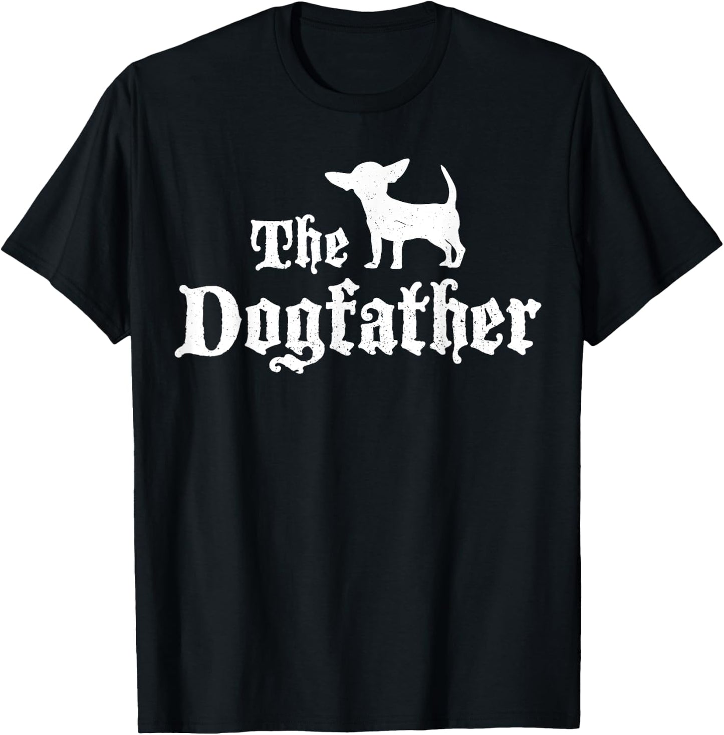 Chiweenie Dog , Funny Dogfather Design Men Women T-Shirt - T-Shirt | Black