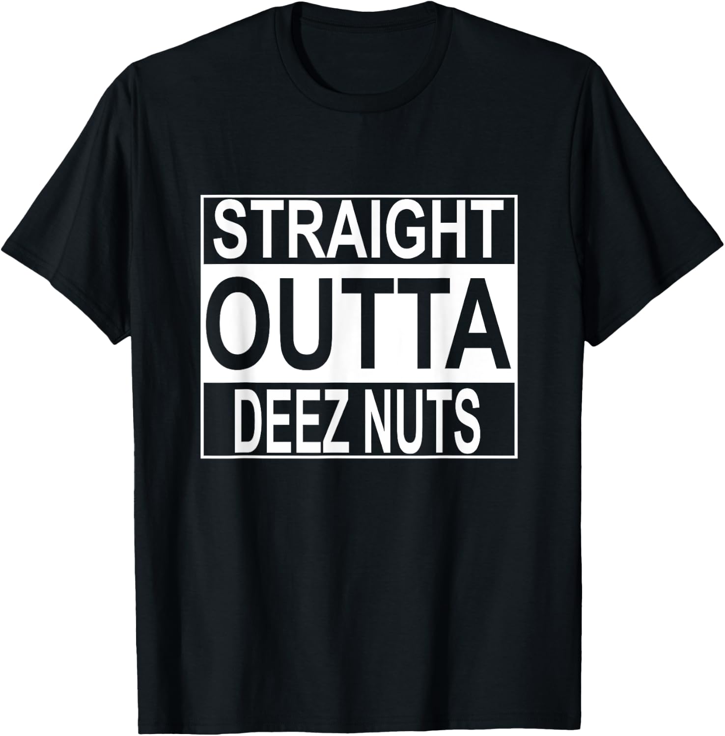 Straight Outta Deez Nuts Funny Meme T-Shirt - T-Shirt | Black