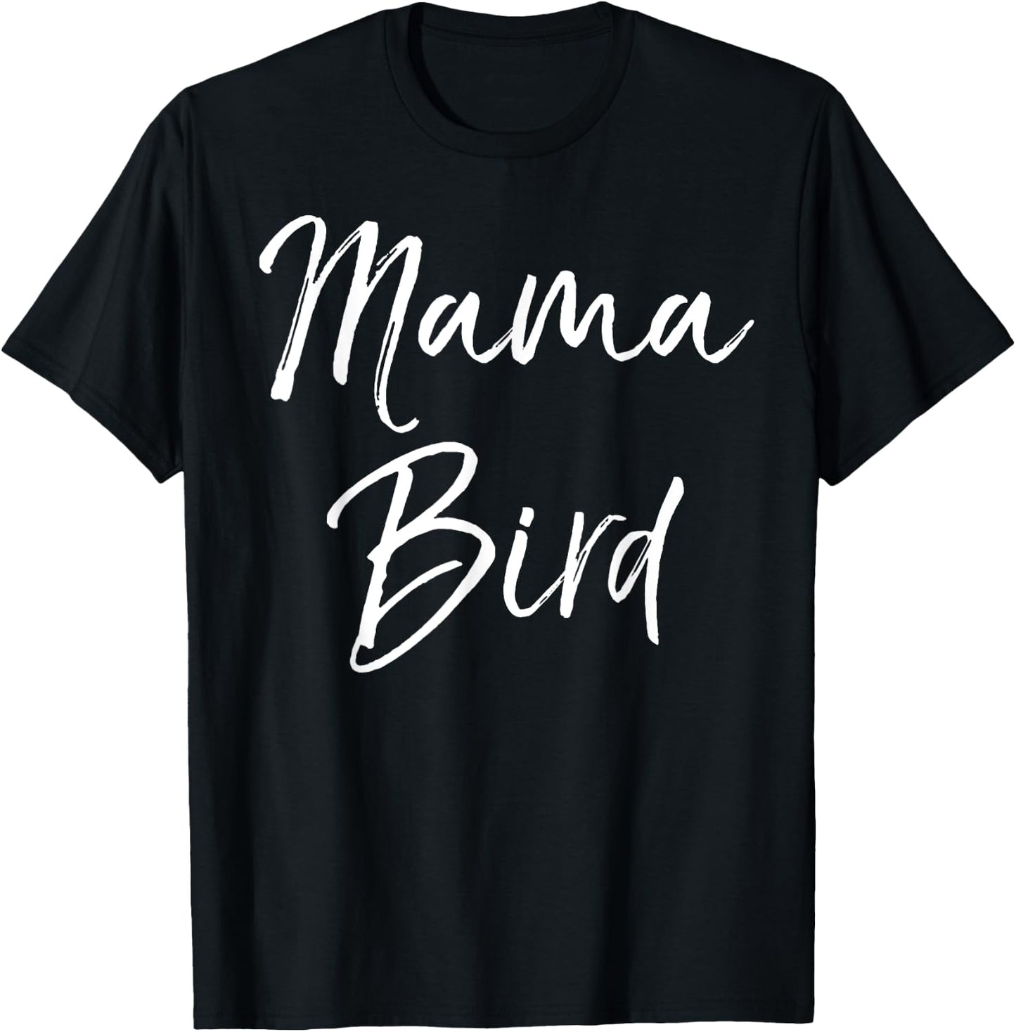 Mama Bird Shirt Funny Mother's Day Gift Toddler Mom Shirt T-Shirt - T-Shirt | Black