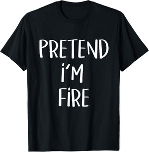 Pretend I'm Fire Element Costume Funny Halloween Party T-Shirt - T-Shirt | Black