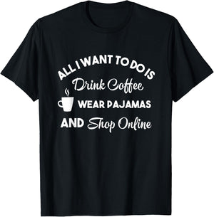 Women's Funny Shopping Online Shirt Coffee Pajamas Shop Gift T-Shirt - T-Shirt | Black