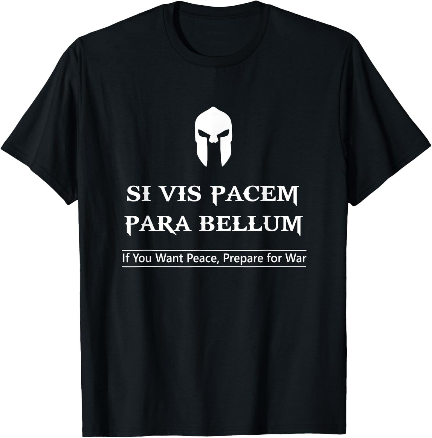 Si Vis Pacem, Para Bellum Badass T-Shirt - T-Shirt | Black