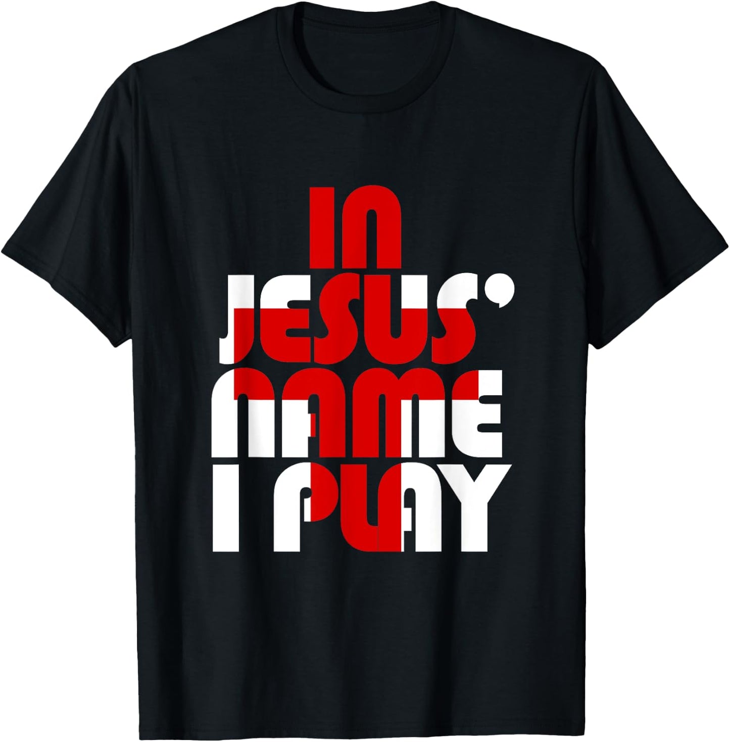 Christian Athlete Sports: In Jesus Name I Play T-Shirt - T-Shirt | Black
