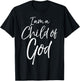 Cute Christian Salvation Quote Gift I Am a Child of God T-Shirt - T-Shirt | Black
