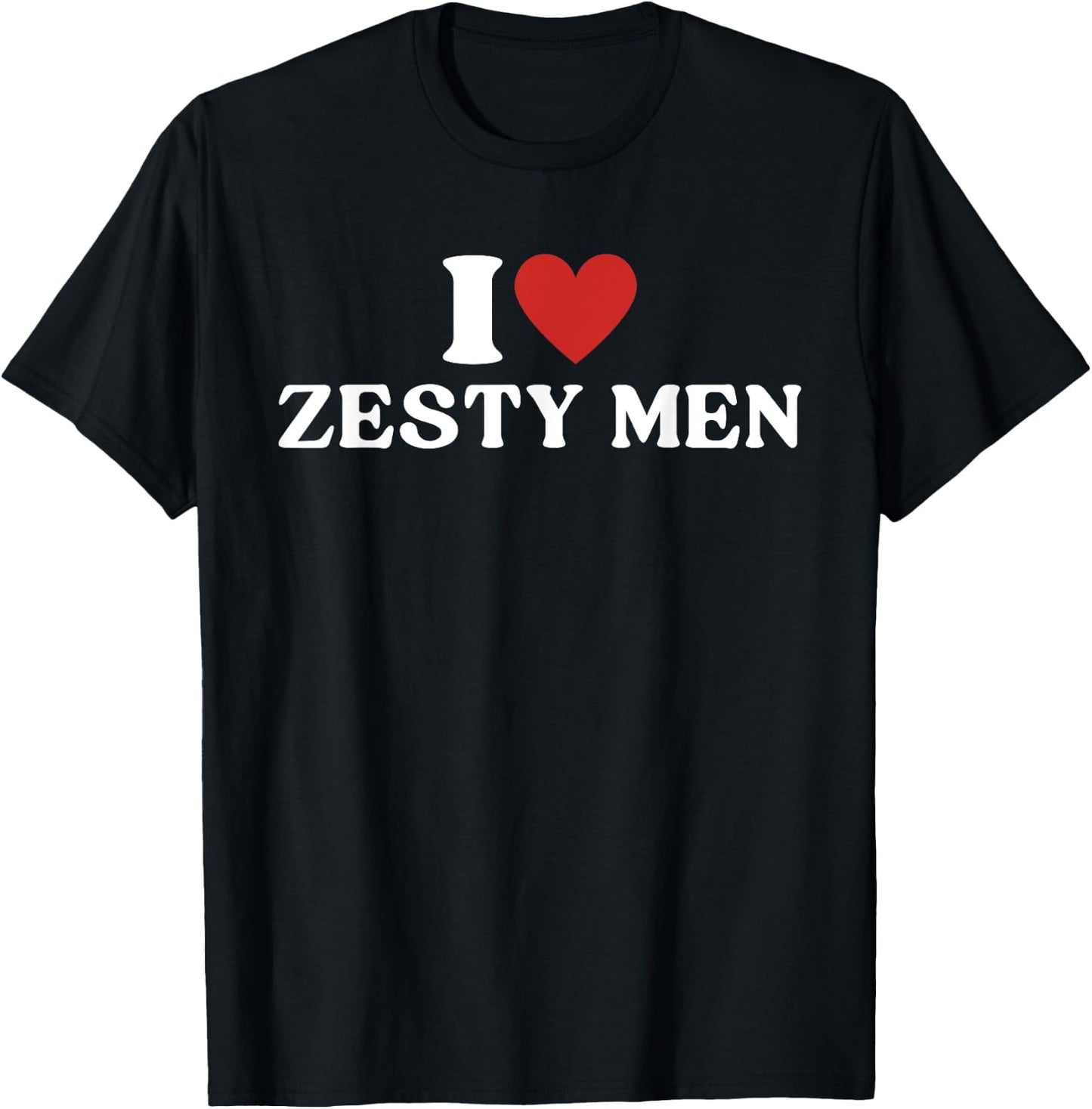 I Love Zesty Men I Heart Zesty Men T-Shirt - T-Shirt | Black
