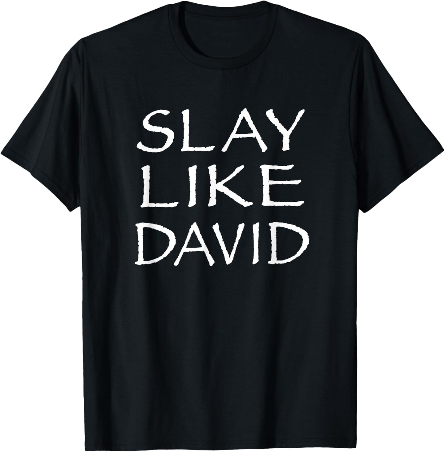 Slay Like David Christian Life Bible Story David vs Goliath T-Shirt - T-Shirt | Black