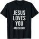 Jesus Loves You And So Do I Christian VBS Religious T-Shirt - T-Shirt | Black