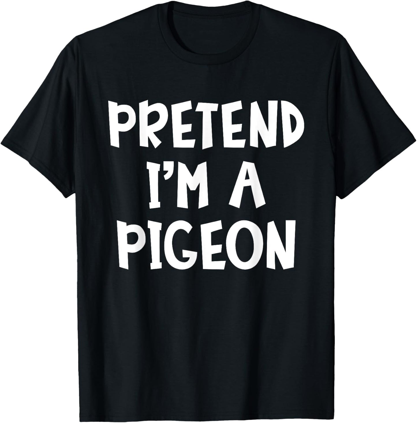 Pretend I'm A Pigeon Matching Costume Lazy Easy Halloween T-Shirt - T-Shirt | Black