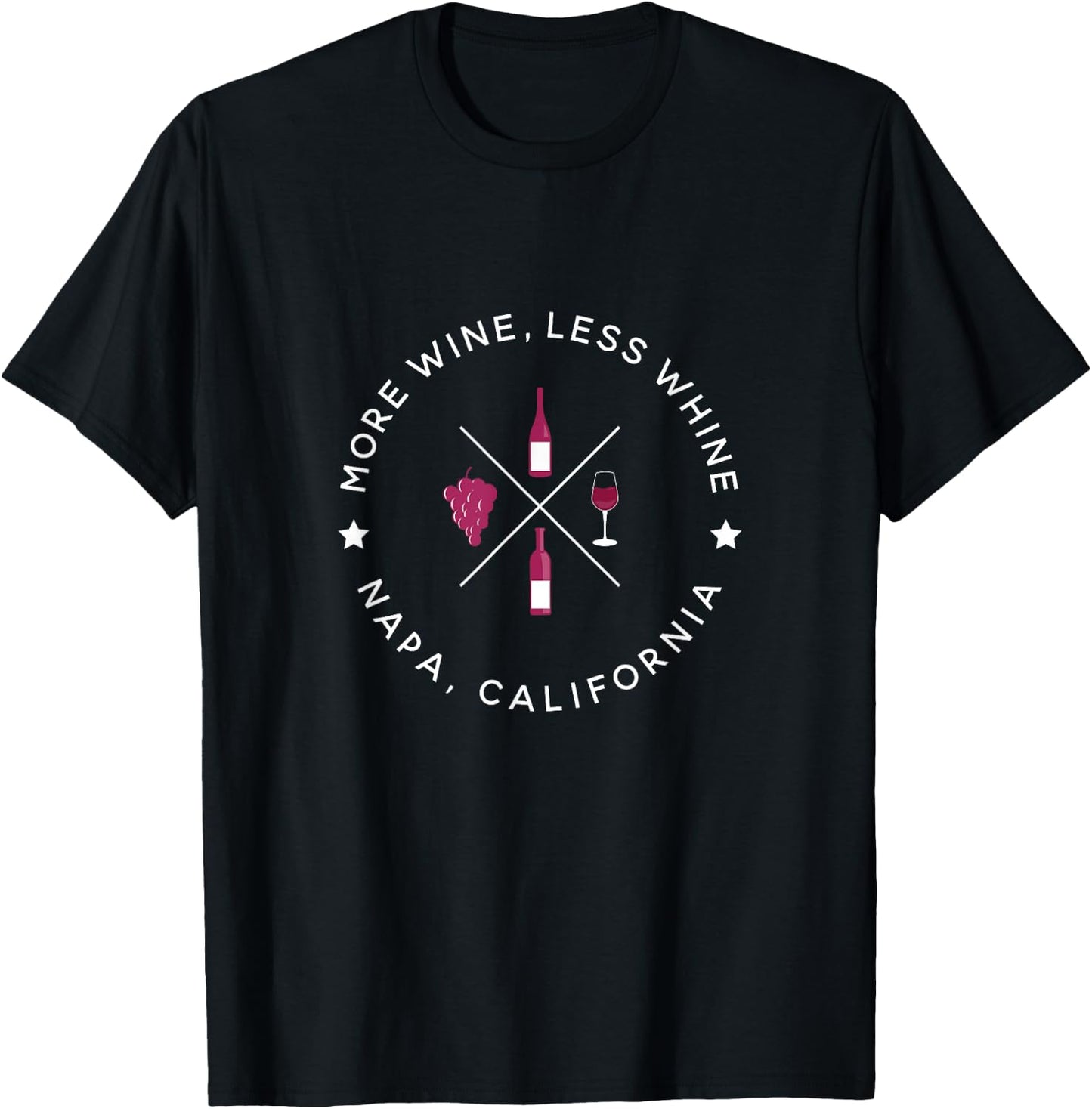 More Wine, Less Whine | Napa Valley Wine Country T-Shirt - T-Shirt | Black