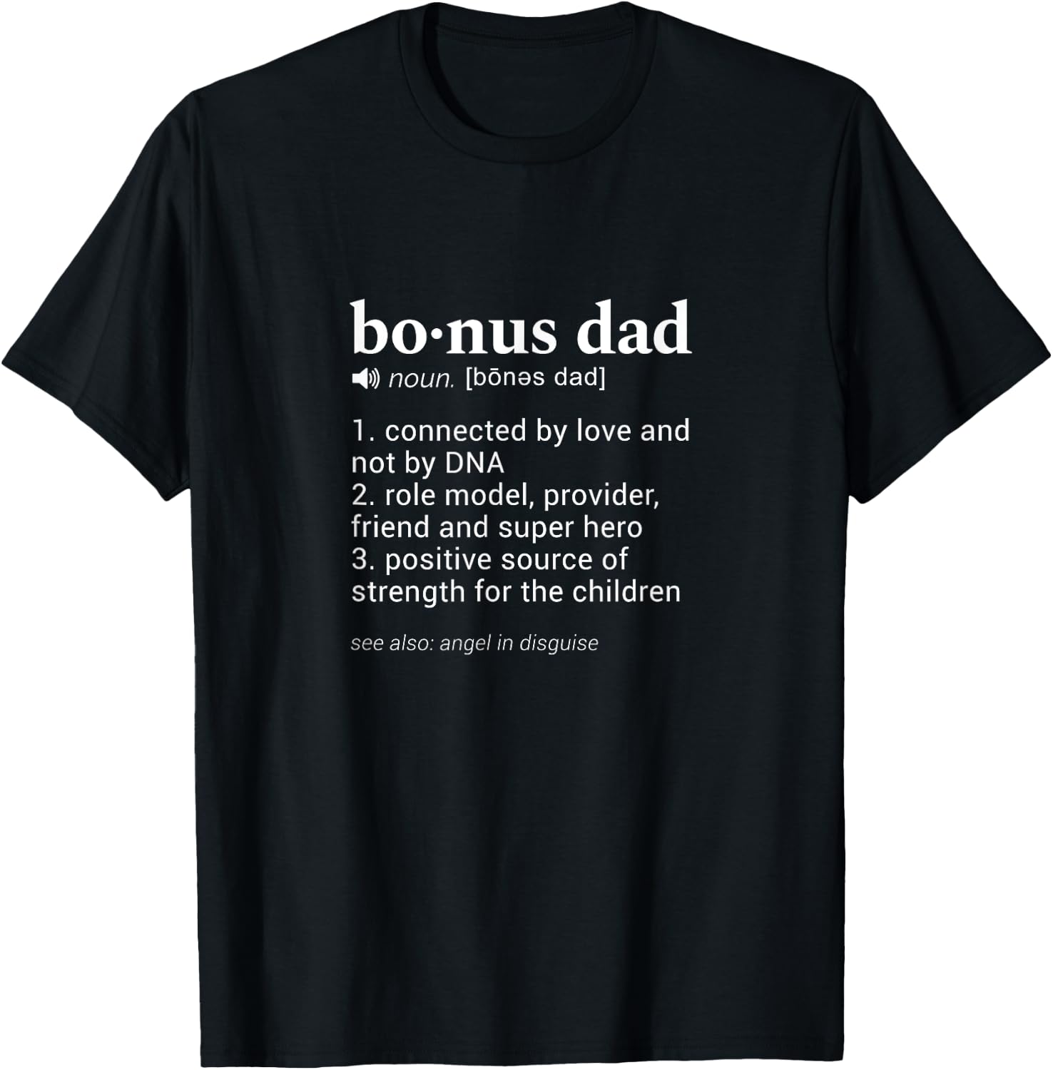 "Bonus Dad" Funny Dictionary Definition for your Step Dad T-Shirt - T-Shirt | Black