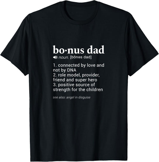 "Bonus Dad" Funny Dictionary Definition for your Step Dad T-Shirt - T-Shirt | Black