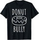 Donut Bully T-Shirt - T-Shirt | Black