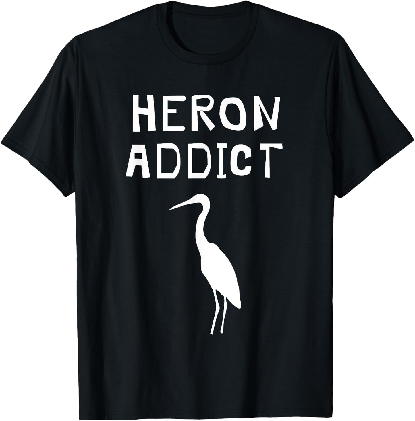 Funny Great Blue Heron Shirt - Birding Heron Addict T-Shirt - T-Shirt | Black