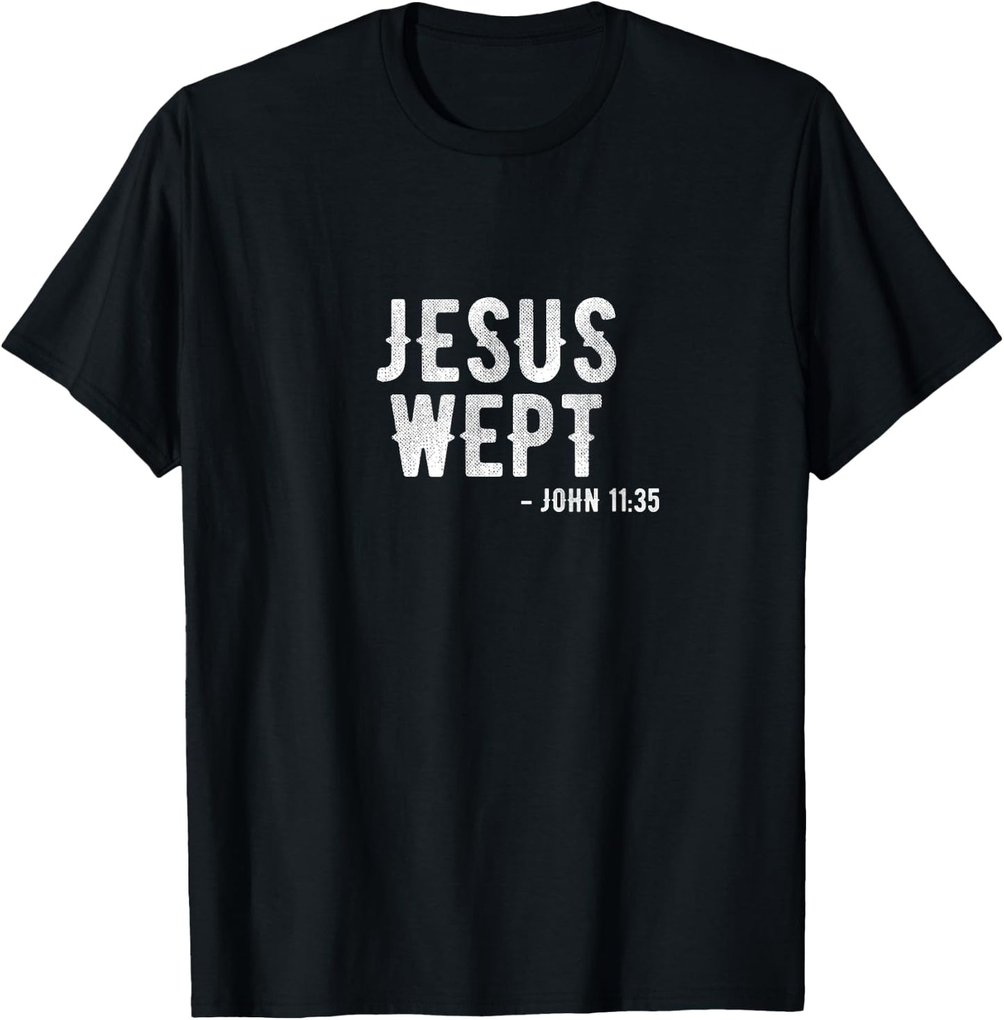 Bible Jesus Wept Gospel John Jesus T-Shirt - T-Shirt | Black