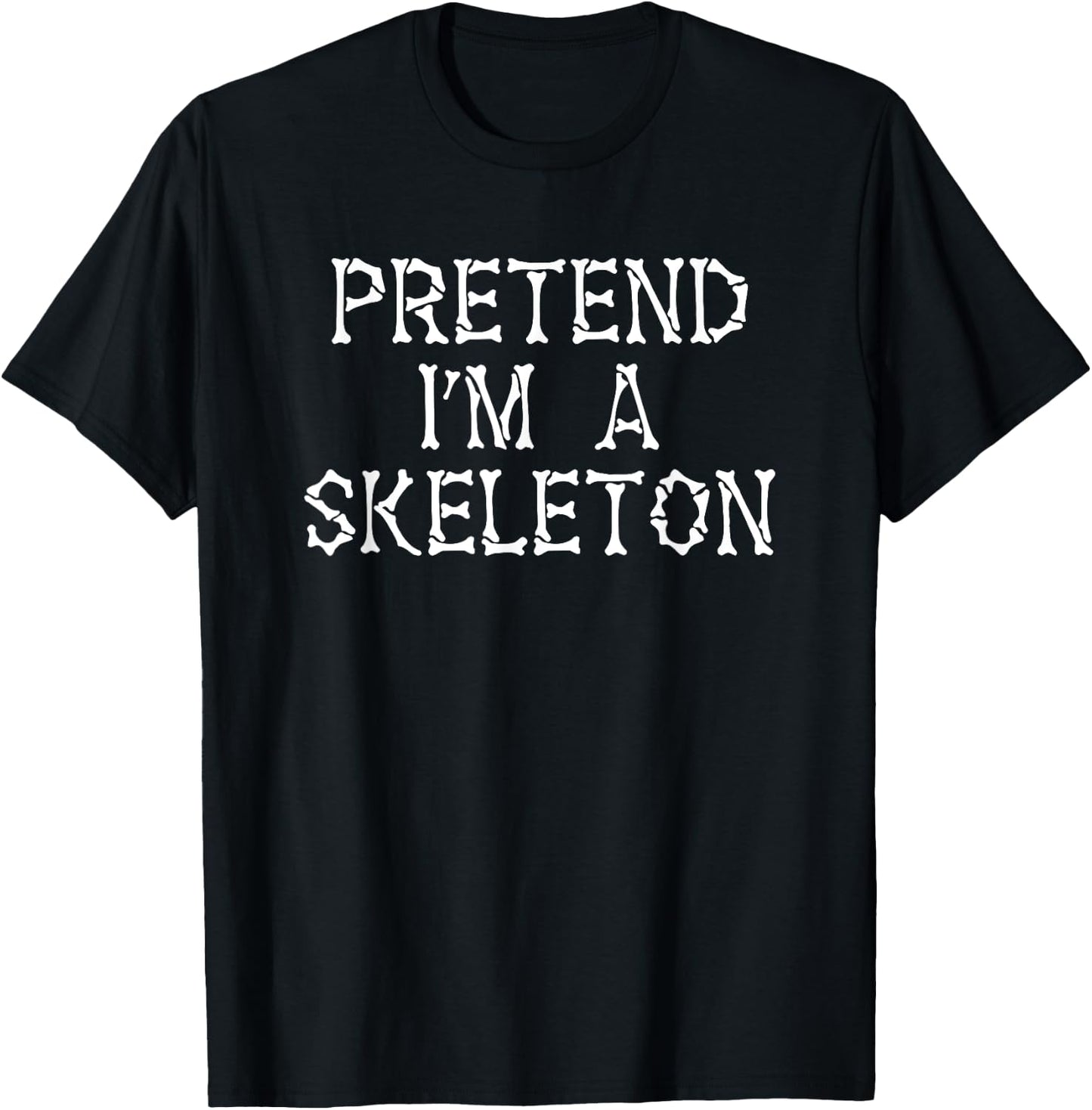 Pretend I'm A Skeleton Funny Fancy Dress Party Lazy Costume T-Shirt - T-Shirt | Black