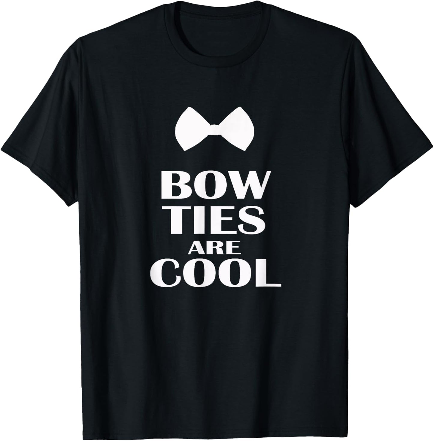 Bow Ties Are Cool Funny Bow Tie Nerd Geek T-Shirt - T-Shirt | Black