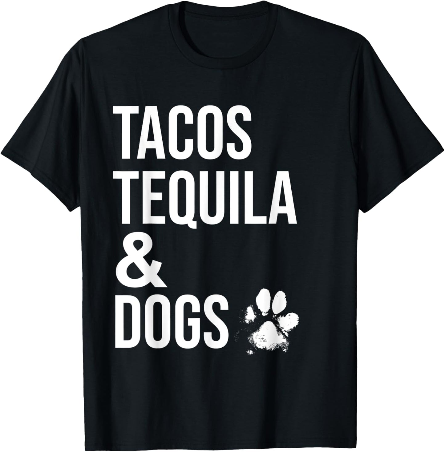 Tacos Tequila and Dogs Shirt,Drinking Shirts for Dog Lovers T-Shirt - T-Shirt | Black