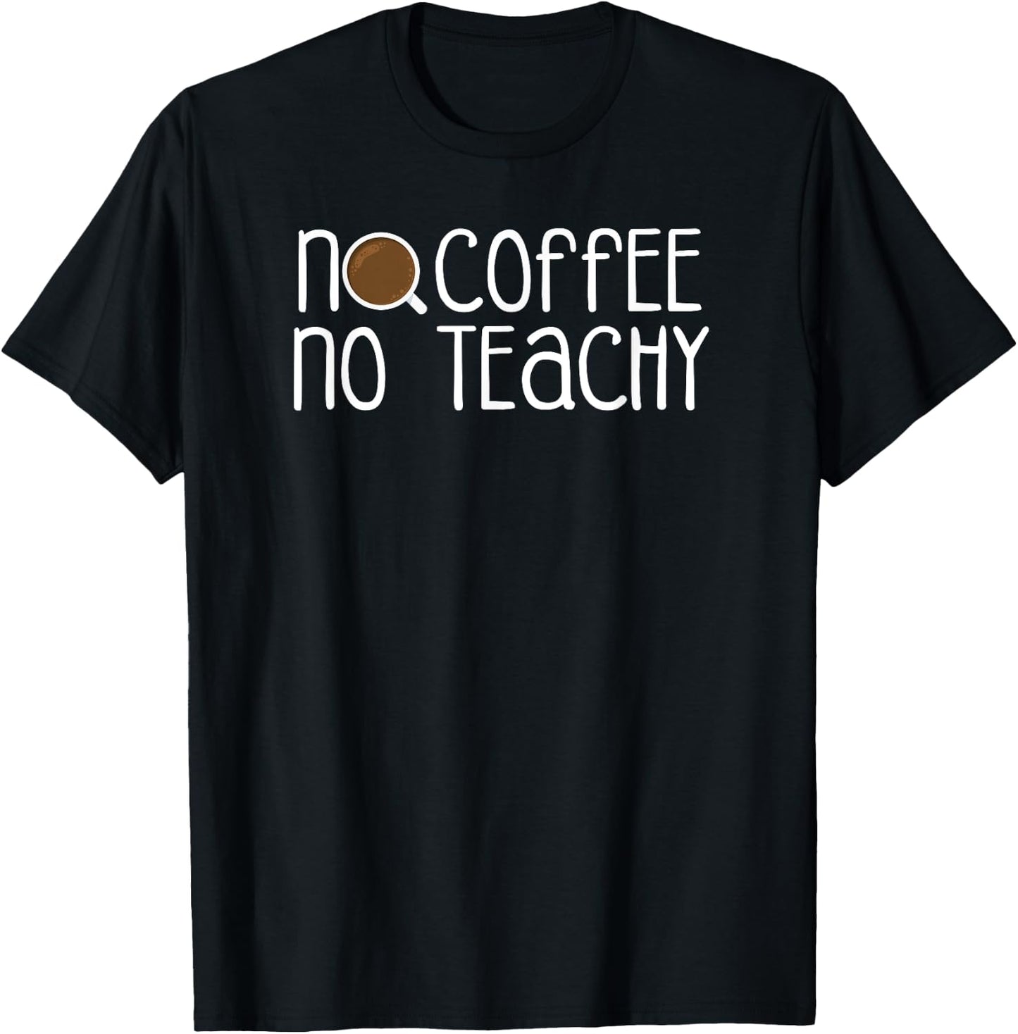 No Coffee No Teachy - Sassy Teacher Women Kids T-Shirt - T-Shirt | Black
