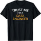 Trust Me I Am A Data Engineer - Data Science T-Shirt - T-Shirt | Black