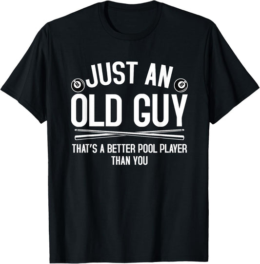 Old Guy Pool Player Funny Billiards Grandpa T-Shirt - T-Shirt | Black