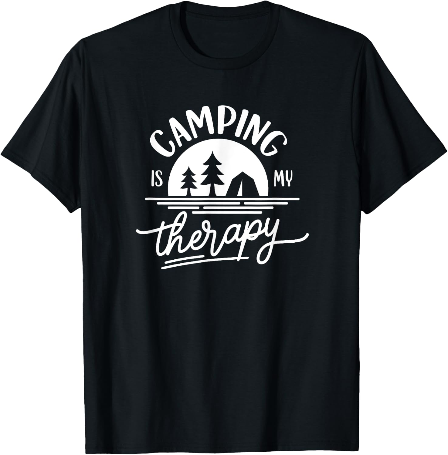 Camping Is My Therapy for Outdoors Tent Camper T-Shirt - T-Shirt | Black
