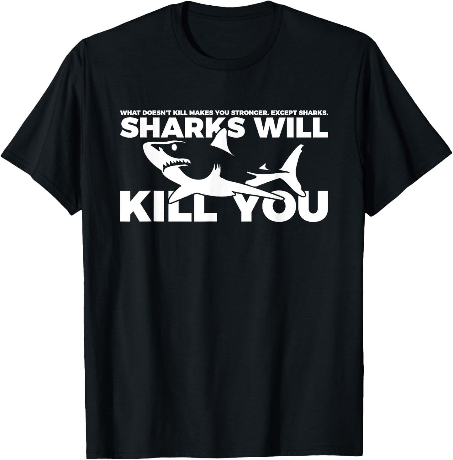 Sarcastic Sharks Will Kill You T-Shirt - T-Shirt | Black