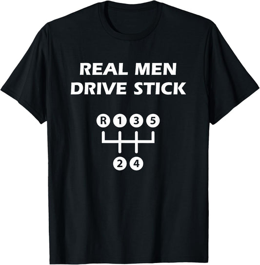 Real Men Drive Stick Shift - Car Truck SUV T-Shirt - T-Shirt | Black