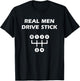 Real Men Drive Stick Shift - Car Truck SUV T-Shirt - T-Shirt | Black