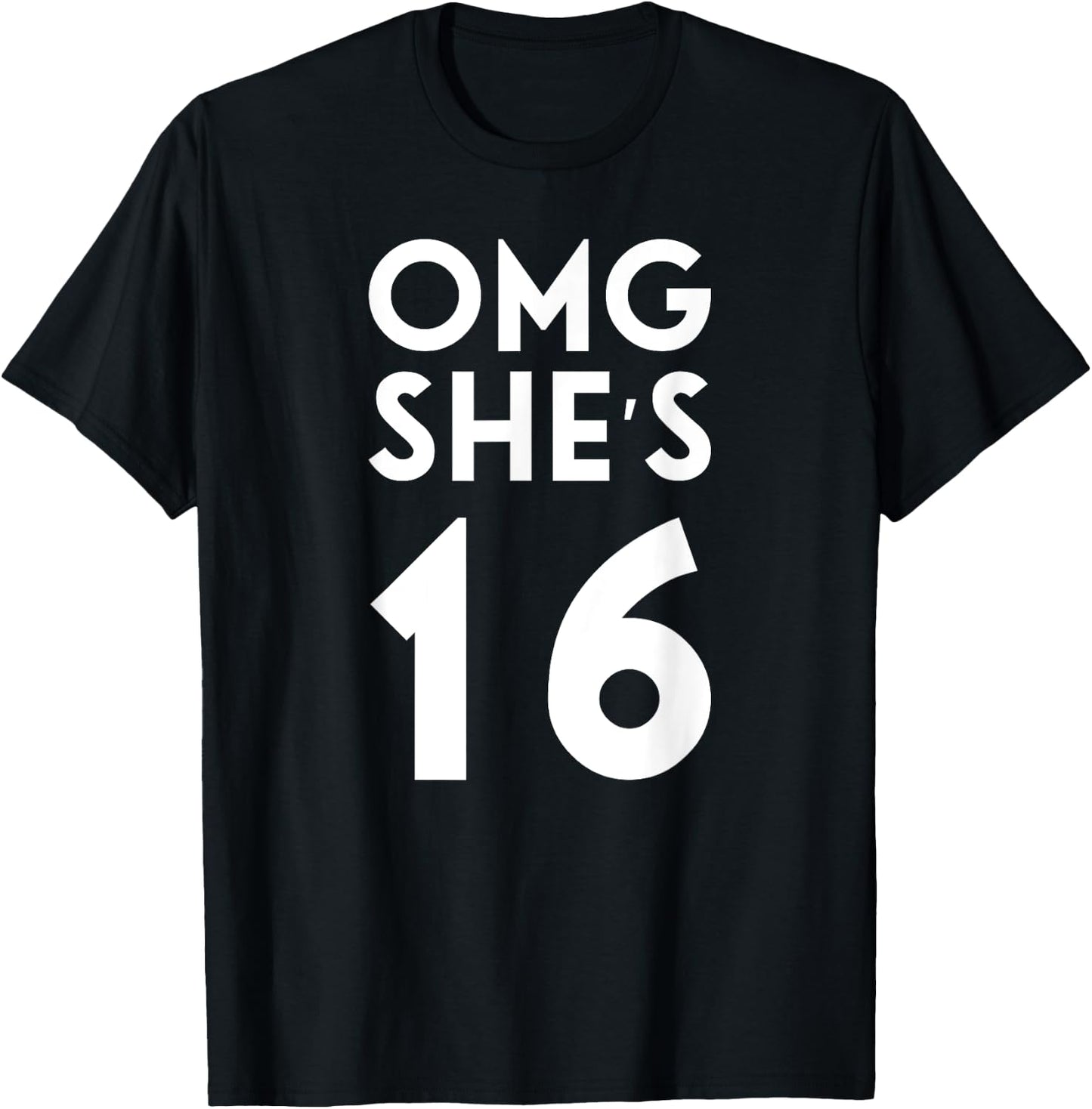 OMG She's 16 - 16th Birthday Family Group T-Shirt - T-Shirt | Black