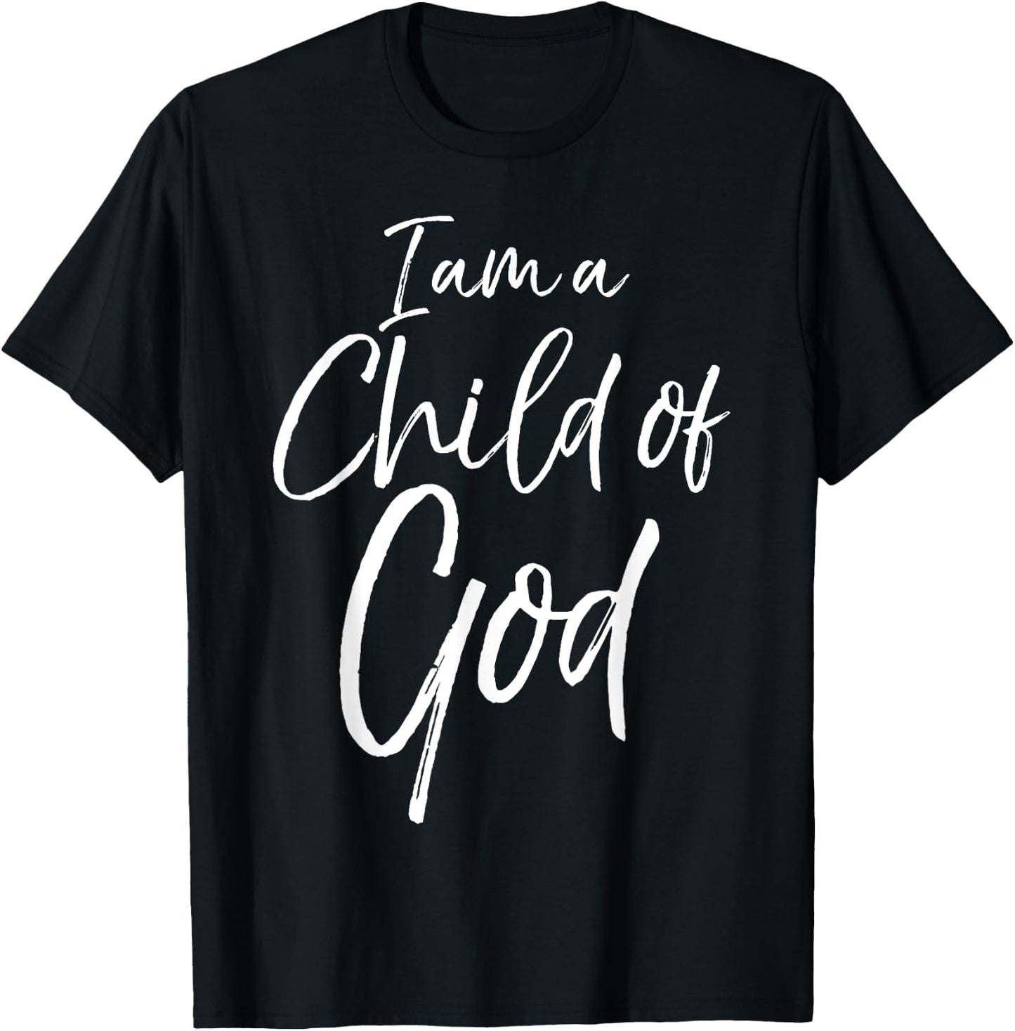 I am a Child of God Shirt Cute Christian Daughter Son of God T-Shirt - T-Shirt | Black