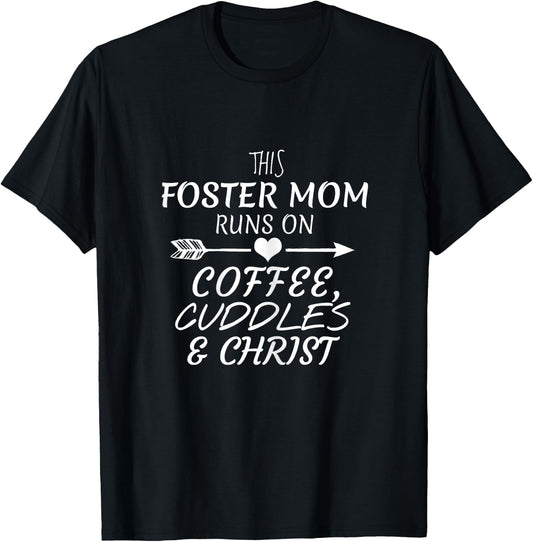 Foster Mom Coffee Cuddles Christ Lover Adoption T-Shirt - T-Shirt | Black