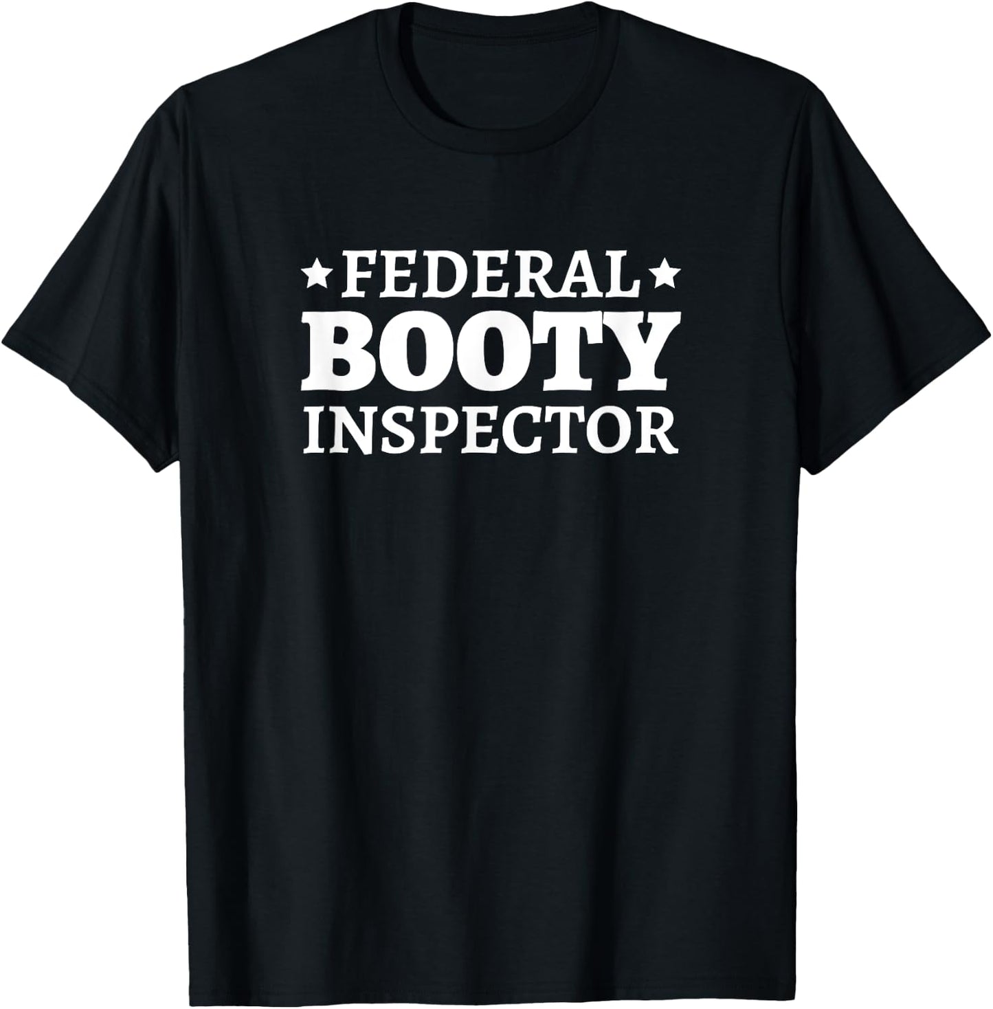 Federal Booty Inspector T-Shirt - T-Shirt | Black